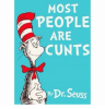 most-people-are-cunts-by-dr-seuss-9766383.png