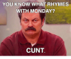 you-know-what-rhymes-with-monday-cunt-37284453.png