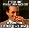 my-boss-said-i-intimidate-my-coworkers-soi-staredat-himuntilheapologized-6875768.png