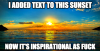 I-added-text-to-this-sunset-meme.png