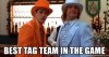 best-tag-team-in-the-game.jpg