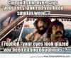 You-been-smoking-weed-meme.jpg