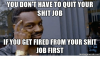 you-dont-have-to-quit-your-shit-job-ieyou-get-28185338.png