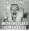 exfoliating-with-the-tears-of-my-haters-10593765.png