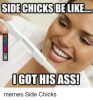 side-chicks-be-like-like-igot-his-ass-memes-side-13291979.png