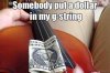 Somebody-Put-A-Dollar-In-My-G-String.jpg