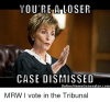 youre-a-loser-case-dismissed-onlinememegenerator-com-mrw-i-vote-in-25443451.png