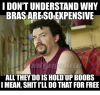 idontunderstandwhy-brasareso-expensive-all-they-dois-hold-up-boobs-i-5645881.png