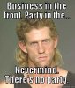 Business-In-The-Front-Party-In-The-Nevermind-Theres-No-Party-Funny-Mullet-Meme-Image.jpg