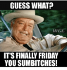 guess-what-wgl-its-finally-friday-you-sumbitches-37392475.png