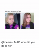 memes-grow-up-so-fast-memes-lmao-what-did-you-4920186.png