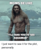 moms-be-like-tlltake-you-to-see-aquaman-i-just-38143715.png