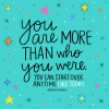Inspirational-Quote-More-Than-Who-You-Were.png
