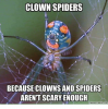 clown-spiders-because-clowns-and-spiders-scary-enough-memecrunch-com-3670630.png