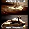 16-What-Does-Not-Kill-You-Motivational-Meme.jpg