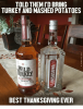 told-them-id-bring-turkey-and-mashed-potatoes-it-vodka-37898432.png