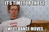 its-time-for-those-sweet-dance-moves.jpg