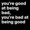 goodatbeingbad.jpg