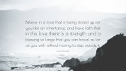 49782-Rainer-Maria-Rilke-Quote-Believe-in-a-love-that-is-being-stored-up.jpg